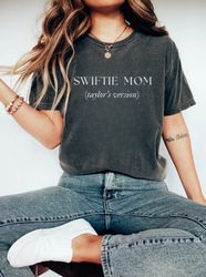 Taylor Swiftie Mom T-shirt - Taylor Swifts version - Taylor Swiftie Fan T-shirt -Eras Tour Outfit - Taylor Swift Fan, T