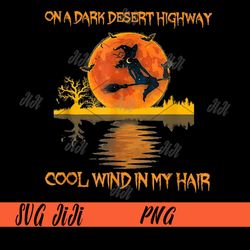 On A Dark Desert Highway Cool Wind In My Hair PNG, Witch Halloween PNG