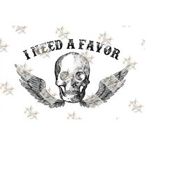 I need a favor png, I need a favor SVG, Jelly Roll PNG, Jelly Roll SVG, sublimation png