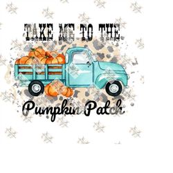 Take me to the pumpkin patch png, pumpkin patch truck png, fall vibes png, Halloween png