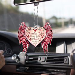 Daddys Girl I Used To Be His Angel Now He Is Mine Flat Car Ornament, Dad Memorial Gift