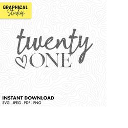 Twenty One 21st Birthday SVG Instant Download Cricut Svg 18 T Shirt