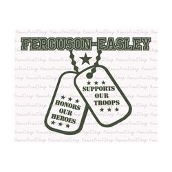 Ferguson Easley SVG, Honors Our Heroes Svg, Support Our Troops Svg, Back to School Svg, Teacher Shirt Svg, Teacher Day S
