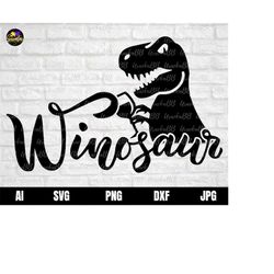 Winosaur SVG, Dino Mom Svg, Wine Dinosaur Svg, Wine Dino Clipart, Mom Drinking Wine Svg, Wine Dinosaur Png, Funny Wine S