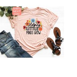 Helping Little Minds Grow, Kindergarten Teacher Shirt, Preschool Teacher Shirt, Elementary School Teacher Tee, Gift For