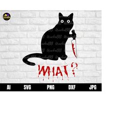 Cat What Svg, Cat with Knife Svg, Knife Black Cat Svg, Black Cat Svg, Black Cat with Knife Svg, Murderous Cat With Knife