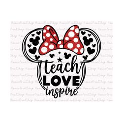 Teach Love Inspire Svg, Teacher Shirt Svg, Magical Kingdom Svg, Teacher Life Svg, Teacher Gifts Svg, Teacher Squad Svg,