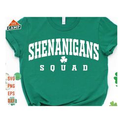 Shenanigans Squad Svg, St Patricks Day Svg, Lucky Svg, Shamrock Svg, St Pattys Day Svg, Irish Svg, Clove Svg, St Patrick