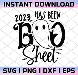 Halloween SVG, 2021 has been boo sheet humor Halloween night, ghost sign pandemic DXF JPEG Silhouette Cameo Cricut fall