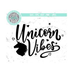 Unicorn Vibes SVG PNG Cut File, Unicorn Birthday SVG, Unicorn lover Design file