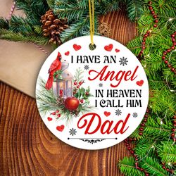 Christmas Ornament Gift For Dad, I Have An Angel In Heaven I Call Him Dad Ornament, Keepsake Gift For Daddy