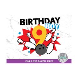 Bowling Birthday Boy 9 SVG PNG Cut file, Bowl Party Nine Sublimation, Print file