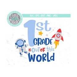 1st Grade is Out of this World Svg Png Cuttable, First Grade Space Print File