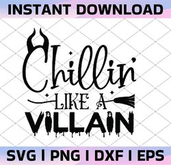 Chillin like a Villain Svg, Squad Goals Svg,villains svg, File DXF Silhouette Print Vinyl Cricut Cutting SVG T shirt Des