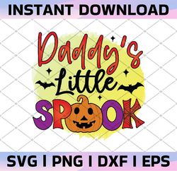 Daddy's Little Spook, Pumkin PNG Fall  Autumn Saying ,sublimation, Fall png,Digital Download