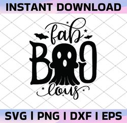 Fab Boo Lous SVG, Halloween Svg, Faboolous Svg, Boo, Spooky, Ghost, Witch, Pumpkin Silhouette Png Eps Dxf Vinyl Decal Di