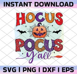 Hocus pocus y'all PNG, Pumpkin and spider web png, Halloween shirt design,cut files for cricut, silhouette cut file hocu
