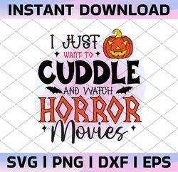 Cuddle and watch horror movies PNG file for sublimation printing, Sublimation design download, T-shirt design , Hallowee