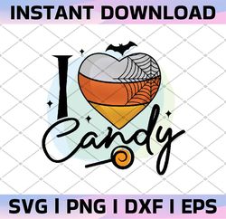 I Love Candy Cuttable Design PNG,  Halloween Sublimation PNG Designs