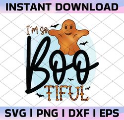 I'm So Bootiful Halloween Design ,High Quality, Halloween Sublimation Digital Design File PNG Download