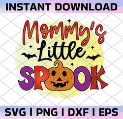 Mommy's Little Spook Png, Spooky Png, Halloween sublimation, Mom Halloween,  Halloween Sublimation Designs Downloads