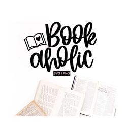 Bookaholic svg, book nerd svg, book lover svg, librarian svg, reading svg, book svg, book quote svg, handlettered svg, b