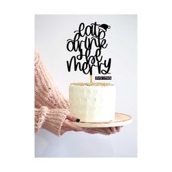Eat drink and be merry svg, christmas cake topper svg, holiday cake topper svg, christmas topper svg, hand lettered svg,