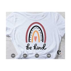 Be Kind SVG | Boho Rainbow SVG | Shirt Making SVG | Baby Shower svg | Kindness Quote svg | Cut File for Cricut, Cameo Si