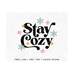 Stay Cozy SVG | Retro Christmas SVG | Christmas Quote SVG | Christmas Libbey Can Wrap svg | Christmas Shirt svg Cricut,