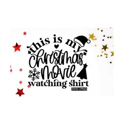 This is my christmas movie watching shirt svg, christmas movie svg, christmas shirt svg, christmas movie watching svg, h