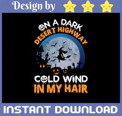 On A Dark Desert Highway Cool Wind In My Hair Halloween PNG,Cool Wind In My Hair Halloween, Halloween png, witch png, ha