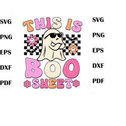 This Is Som-e Boo Sheet SVG Cool Ghost Halloween SVG File, Spooky Vibes Svg, Boo Svg