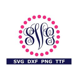 Monogram SVG  TTF Alphabet, Fancy Font  Circle Dots Frame, Digital Download, Cut File, Sublimation, Clip Art (52 svg/png