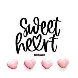 Sweet heart svg, valentines day svg, hand lettered svg, valentine mug svg, baby valentine svg, valentine heart svg, vale