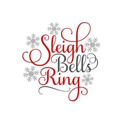 Sleigh Bells Ring SVG, Christmas SVG, Winter SVG, Digital Download, Cut File, Sublimation, Clipart (individual svg/dxf/p