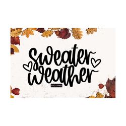 Sweater weather svg, fall vibes svg, cozy vibes svg, fall shirt svg, winter svg, cold weather svg, fall svg, hand letter