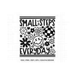 Small Steps Everyday SVG | Retro Inspirational SVG | Motivational SVG | Y2K shirt svg | Retro Shirt svg | Groovy Quote s