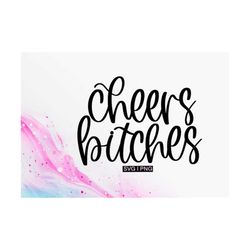 Cheers bitches svg, bachelorette svg, girls weekend svg, girls trip svg, hand lettered svg, girls night svg, new years s