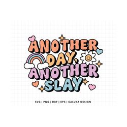 Another Day Another Slay SVG | Cute Trendy Quote svg | Retro Rainbow SVG | Cute Quote Design for t shirt, mugs, libbey c
