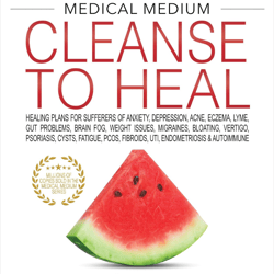 Complete Book Medical Medium Cleanse to Heal Healing Plans for Sufferers of Anxiety Depression Acne Eczema by Anthony
