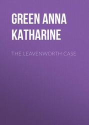 The Leavenworth Case - Green Anna Catherine -  Ebenezer Gryce 1 - Book - Detective - Classic Detective