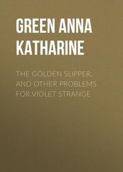 The Golden Slipper, and Other Problems for Violet Strange - Green Anna Catherine - Book - Detective - Classic Detective