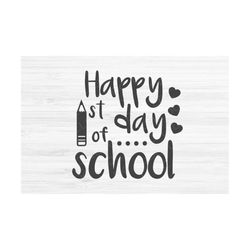 Happy first day of school svg, Teacher svg, New school year svg, pencil, School clip art, Kids shirt svg, First day svg,