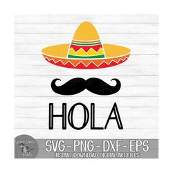 Hola - Sombrero, Cinco De Mayo - Instant Digital Download - svg, png, dxf, and eps files included!