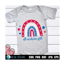 All American girl SVG, 4th of July girl shirt SVG,  Patriotic rainbow SVG, America Rainbow cut files
