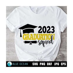 Graduation 2023 SVG, Graduation Squad SVG, Graduation Squad 2023 SVG, Senior 2023, Graduation Squad shirt