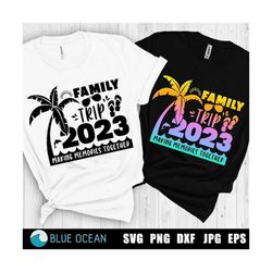 Family Trip 2023 SVG, Family Vacation 2023 SVG, Family vacation shirt, Summer vacation 2023