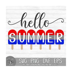 Hello Summer - Instant Digital Download - svg, png, dxf, and eps files included! Fourth of July, Popsicles, Red White &