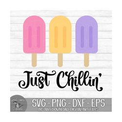 Just Chillin' - Instant Digital Download - svg, png, dxf, and eps files included! Summer, Popsicles
