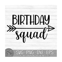 Birthday Squad - Instant Digital Download - svg, png, dxf, and eps files included!